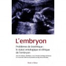 L'embryon, Statut Ontologique Et Ethique - Pierre D' Ornellas