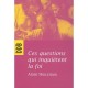 Ces Questions Qui Inquietent La Foi - Alain Houziaux