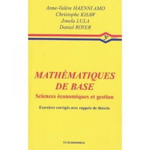 Mathematiques De Base Sciences Economiques Et Gestion, 3e Edition - Collectif