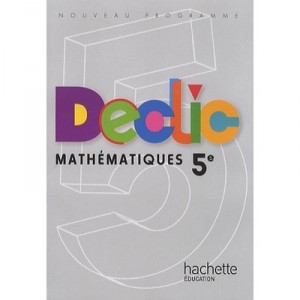 Declic, Mathematiques , 5eme , Livre De L'eleve (edition 2010) - Jean-paul Beltramone