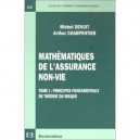 Mathematiques De L'assurance Non-vie T.1 , Principes Fondamentaux De Theorie Du Risque - Michel Denuit , Arthur Charpentier
