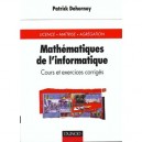 Mathematiques De L'informatique , Cours Et Exercices Corriges - Dehornoy