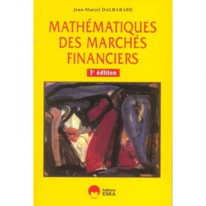 Mathematiques Des Marches Financiers - Jean-marcel Dalbarade