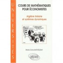 Cours De Mathematiques Pour Economistes , Algebre Lineaire Et Systemes Dynamiques - Barthelemy