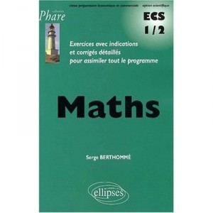 Mathematiques Ecs 1 Et 2 - Serge Berthomme