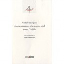 Mathematiques Et Connaissance Du Monde Reel Avant Galilee - Karine Chemla