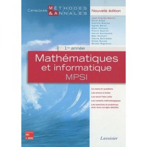 Mathematiques Et Informatique , Mpsi 1ere Annee (edition 2010) - Martin