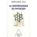 La Mathematique Du Physicien - Bernard Diu