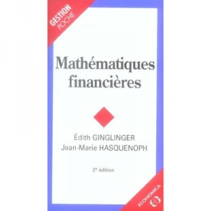 Mathematiques Financieres - Edith Ginglinger , Jean-marie Hasquenoph