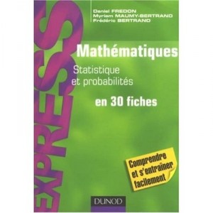 Mathematiques , L1/l2 , Statistique Et Probabilites En 30 Fiches - Daniel Fredon , Myriam Maumy-bertrand , Frederic Bertrand