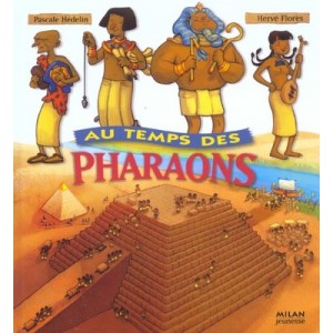 Au Temps Des Pharaons - Pascale Hedelin , Herve Flores