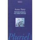 Mathematiques, Ma Chere Terreur - Anne Siety