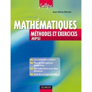 Mathematiques , Methodes Et Exercices Mpsi - Jean-marie Monier