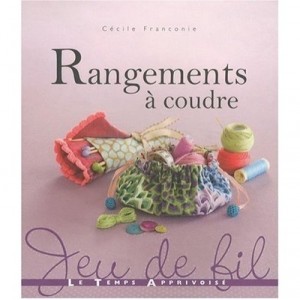 Rangements A Coudre - Cecile Franconie
