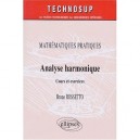 Mathematiques Pratiques , Analyse Harmonique - Bruno Rossetto