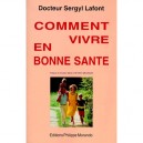 Comment Vivre En Bonne Sante - Lafont