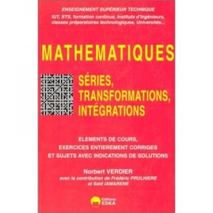 Mathematiques, Series, Transformations, Integrations - Norbert Verdier