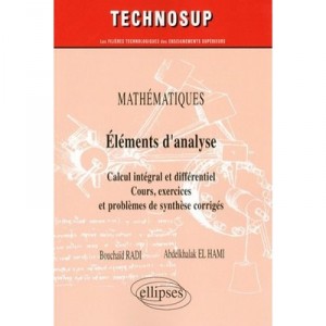 Elements D'analyse Cacul Integral  Different Cours , Exercices  Problemes De Synthese Corriges Niv.a - Radi El-hami
