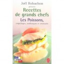 Recettes De Grands Chefs , Les Poissons, Coquillages, Mollusques Et Crustaces - Joel Robuchon