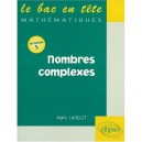 Mathematiques Terminale S , Nombres Complexes - Monique Langlet
