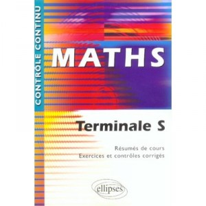 Controle Continu, Mathematiques , Terminales S - Eric Chartrain
