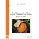 Recueil D'exercices Et De Problemes D'algebre, D'arithmetique Et De Geometrie - Dany-jack Mercier