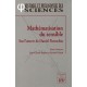 Mathematisation Du Sensible Sur L'oeuvre De Daniel Parrochia - Jean-claude Beaune , Gerard Chazal