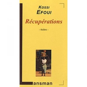 Recuperations - Kossi Efoui