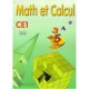Math Et Calcul , Ce1 , Fichier De L'eleve - Robert Eiller