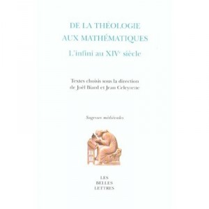 De La Theologie Aux Mathematiques : L'infini Au Xvi Siecle - Joel Biard , Jean Celeyrette