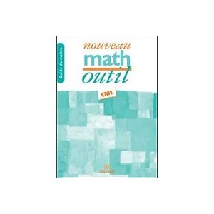 Nouveau Math Outil, Cm1 , Guide De L'enseignant - Semenadisse