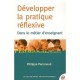 Developpez La Pratique Reflexive - Philippe Perrenoud