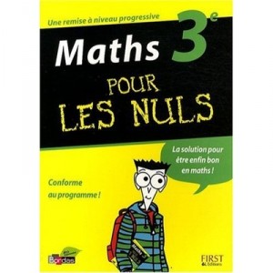Maths Pour Les Nuls , 3eme - Yann Gelebart