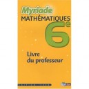 Myriade, Mathematiques , 6eme , Livre Du Professeur (edition 2009) - Marc Boullis