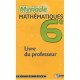 Myriade, Mathematiques , 6eme , Livre Du Professeur (edition 2009) - Marc Boullis