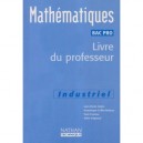 Mathematiques , Bac Pro Industriels , Livre Du Professeur (edition 2001) - Brigitte Vrignaud
