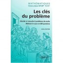 Maths , Classes Prepas Mp-mp* , Les Cles Du Probleme , Aborder Et Resoudre 6 Problemes De Maths , Maitriser Le Cours En - Xavie