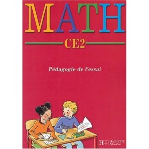 Mathematiques Ce2, Maths, Pedagogie De L'essai , Ce2 , Fichier De L'eleve - R Toimon , M Worobel