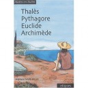 Maths En Bulles , Thales, Pyithagore, Euclide, Archimede - Stephane Favre-bulle