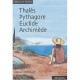 Maths En Bulles , Thales, Pyithagore, Euclide, Archimede - Stephane Favre-bulle