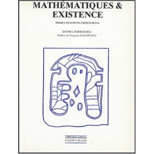 Maths Et Existence - Daniel Parrochia