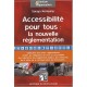 Accessibilite Pour Tous : La Nouvelle Reglementation - Soraya Kompany