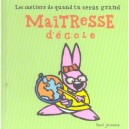 Maitresse D'ecole - Thierry Dedieu