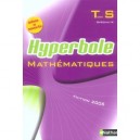 Hyperbole, Mathematiques , Terminale S Specialite , Manuel De L'eleve (edition 2006) - Joel Malaval