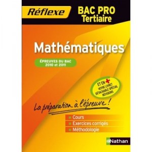 Memo Reflexe T.13, Mathematiques , Bac Pro Tertiaire (edition 2009) - Claude Beauvais
