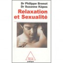 Relaxation Et Sexualite - Philippe Brenot , Suzanne Kepes