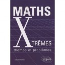 Maths Xtremes , Themes Et Problemes - Michel Wirth