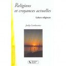 Religions Et Croyances Actuelles , Culture Religieuse , 2e Edition - Jacky Cordonnier