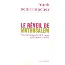 Le Reveil De Mathusalem , L'avenir Appartient A Ceux Qui Savent Vieillir - Frank Schirrmacher