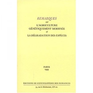Remarques Sur L'agriculture Genetiquement Modifiee Et La Degradation Des Especes - Collectif